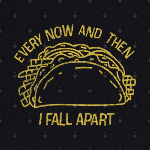 I Fall Apart Taco by Epic Byte